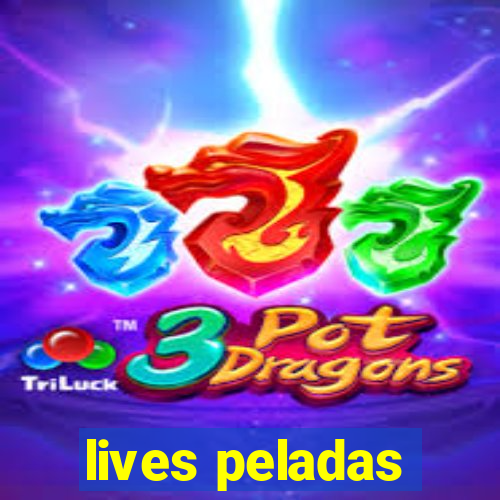 lives peladas